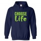 Choose Life Unisex Kids and Adults Pullover Hoodie 						 									 									